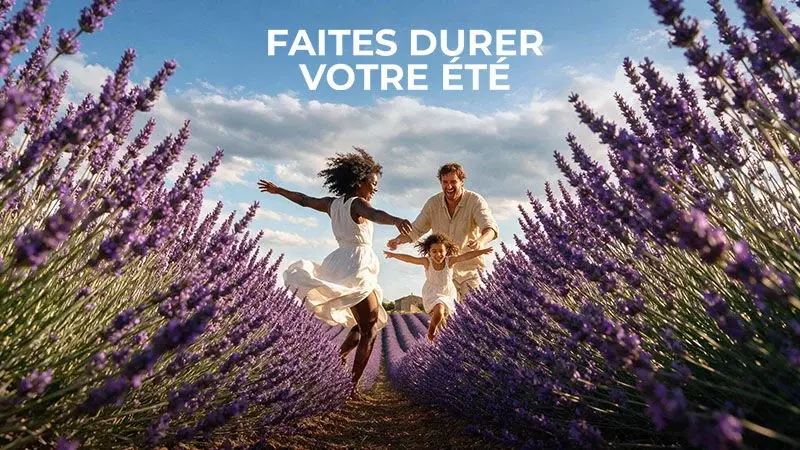 Faites durer votre été