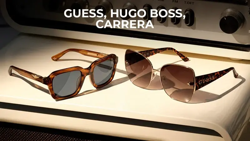 Guess, Hugo Boss, Carrera & other brands