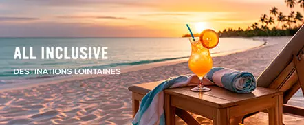All inclusive - destinations lointaines