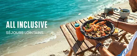 All Inclusive - Séjours lointains