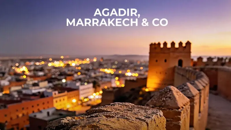 Agadir, Marrakech & Co