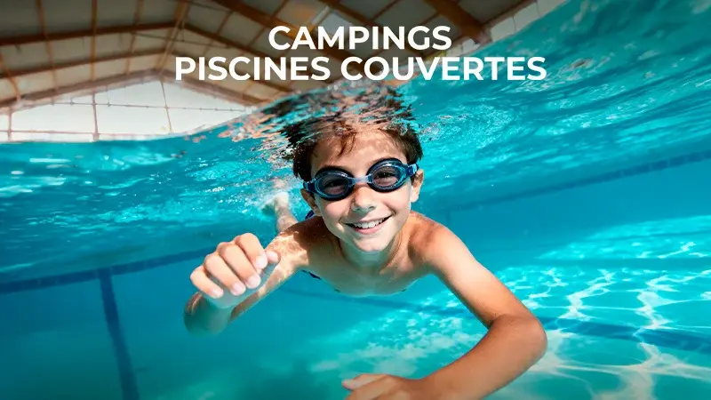 Campings Piscines couvertes