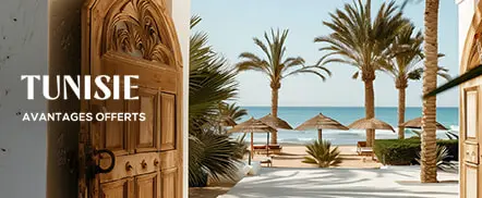 Tunisie - Avantages offerts